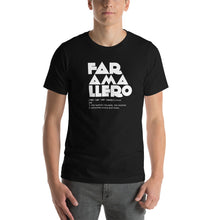 Load image into Gallery viewer, EJLANG - FARAMALLERO - Unisex T-Shirt
